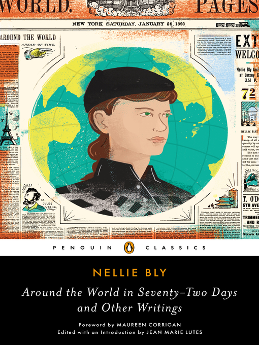 Title details for Around the World in Seventy-Two Days and Other Writings by Nellie Bly - Available